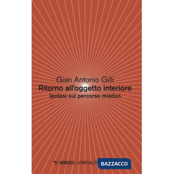 Ritorno all'oggetto interiore. Ipotesi sul percorso mistico