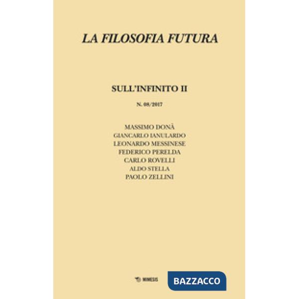 Filosofia futura (2017) (La). Vol. 8: Sull'infinito II