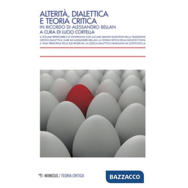 Alterità, dialettica e teoria critica. In ricordo di Alessandro Bellan
