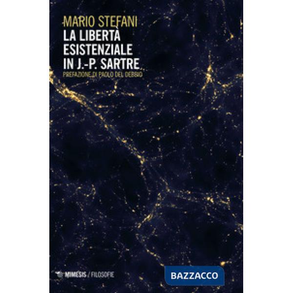 Libertà esistenziale in J.-P. Sartre (La)
