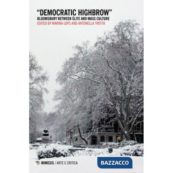 «Democratic highbrow». Bloomsbury between élite and mass culture