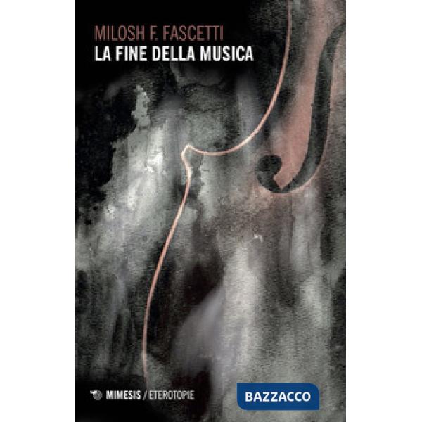 Fine della musica (La)