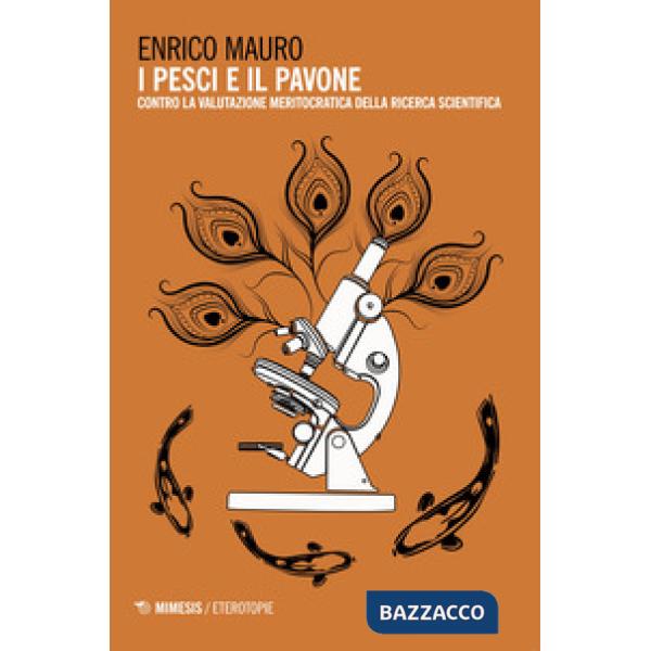 Pesci, il pavone e l'arte di valutare la ricerca scientifica (I)