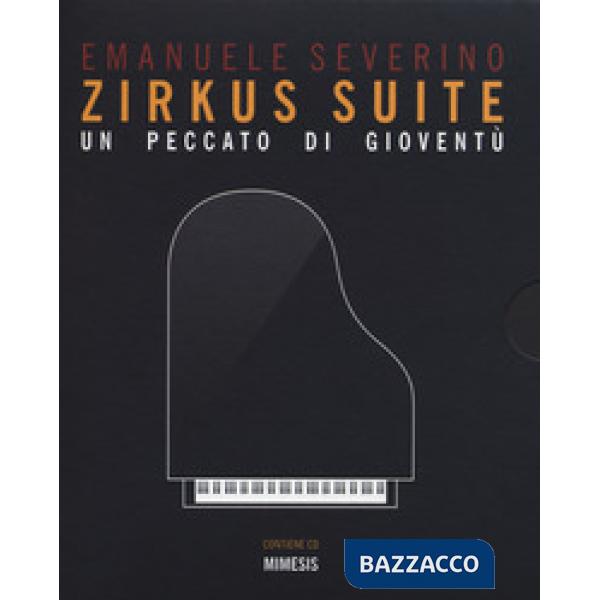 Zirkus suite. Un peccato di gioventù. Con CD-Audio