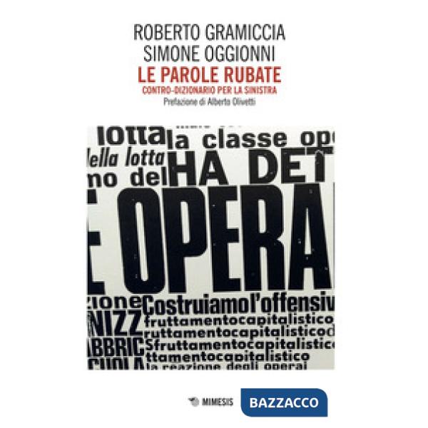 Parole rubate. Contro-dizionario per la sinistra (Le)