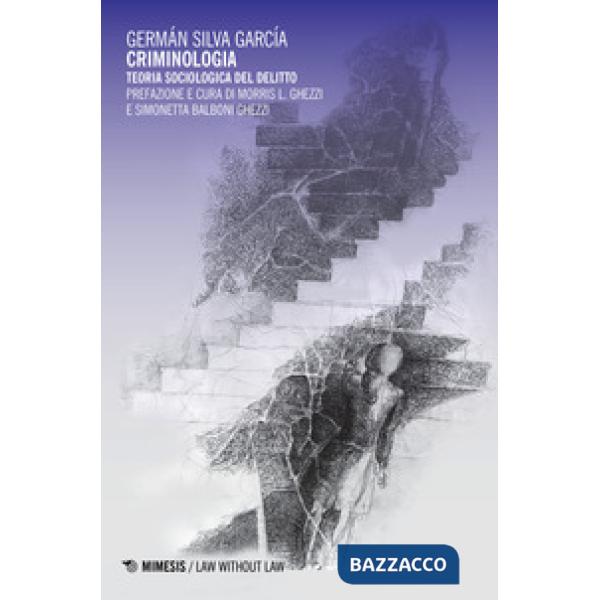 Criminologia. Teoria sociologica del delitto