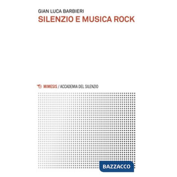 Silenzio e musica rock