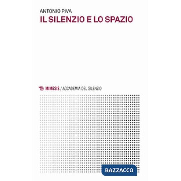 Silenzio e lo spazio (Il)