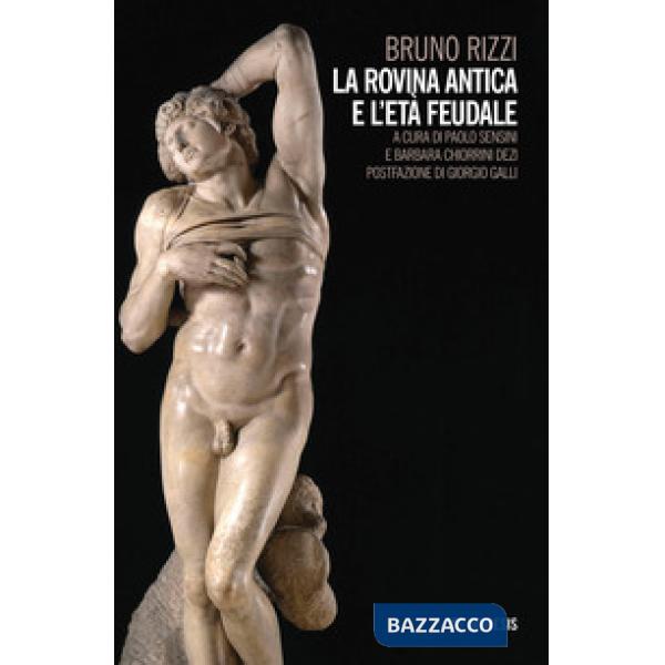 Rovina antica e l'età feudale (La)