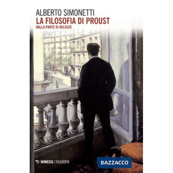 Filosofia di Proust. Dalla parte di Deleuze (La)