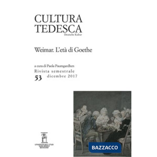 Cultura tedesca (2017). Vol. 53: Weimar. L'età di Goethe (Dicembre)