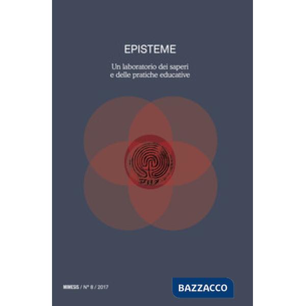 Episteme. Un laboratorio dei saperi e delle pratiche educative nella scuola supe