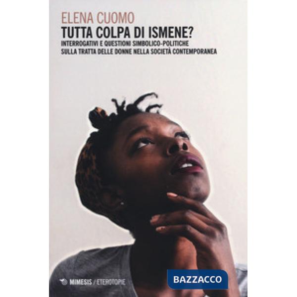 Tutta colpa di Ismene? Interrogativi e questioni simbolico-politiche sulla tratt