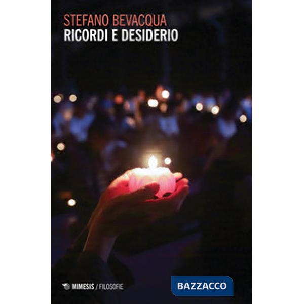 Ricordi e desiderio