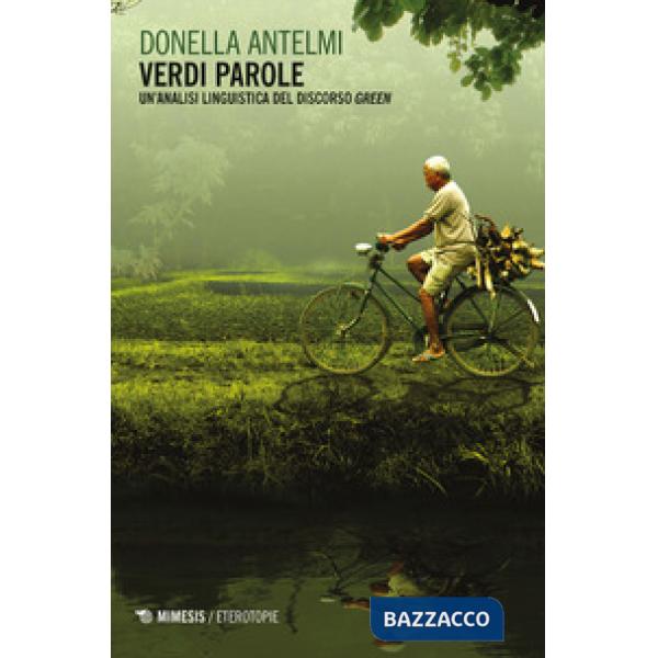Verdi parole. Un'analisi linguistica del discorso «green»