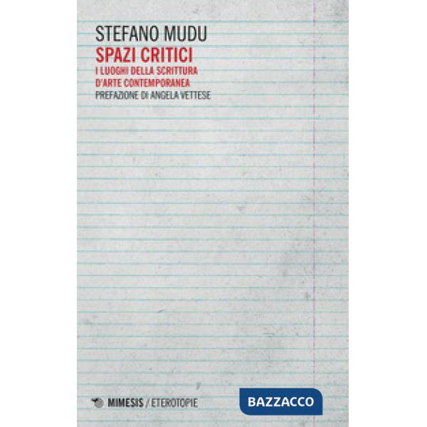 Spazi critici. I luoghi della scrittura d'arte contemporanea