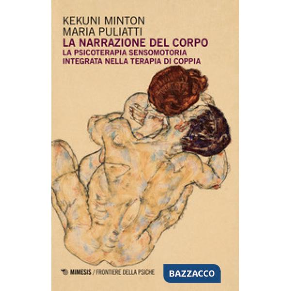 Narrazione del corpo. La psicoterapia sensomotoria integrata nella terapia di co
