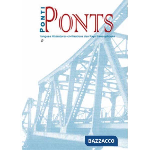 Ponti-Ponts. Langues littératures civilisations des pays francophones. Vol. 17