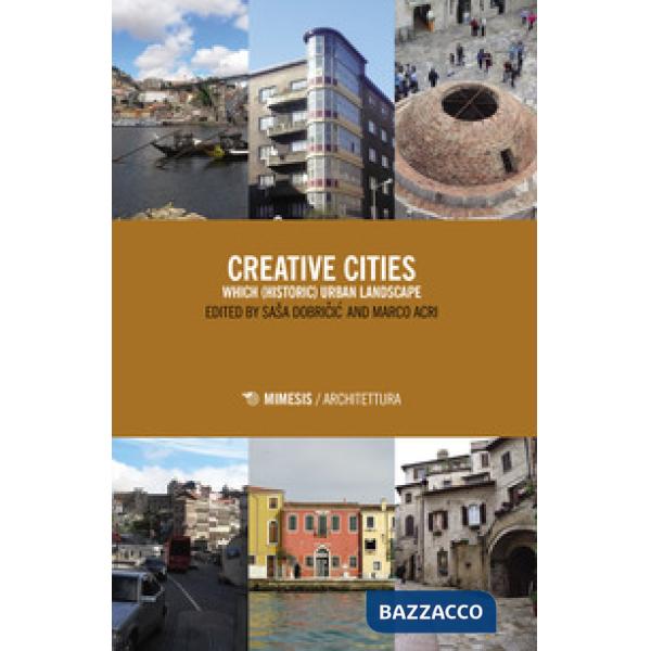 Creative cities. Which (historic) urban landscape