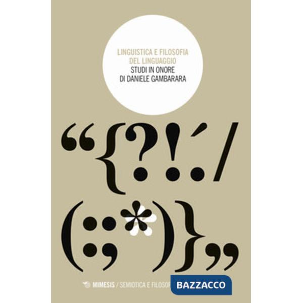 Linguistica e filosofia del linguaggio. Studi in onore di Daniele Gambarara