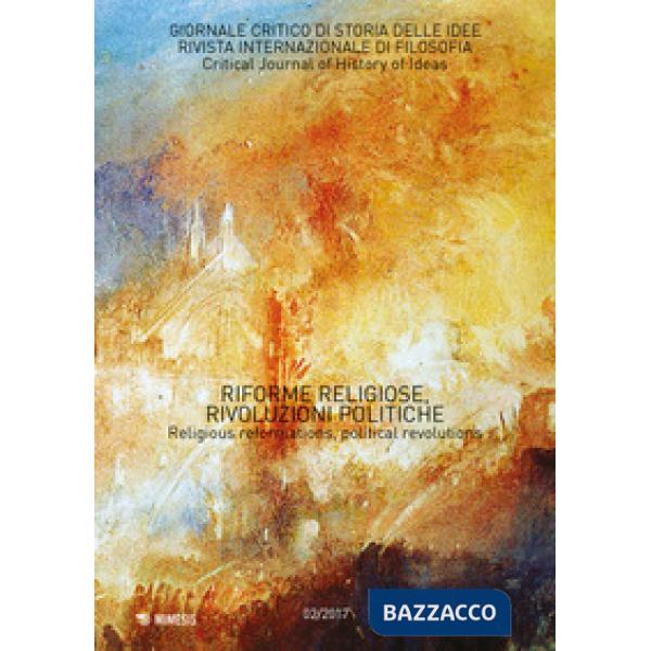Giornale critico di storia delle idee (2017). Vol. 2: Riforme religiose, rivoluz