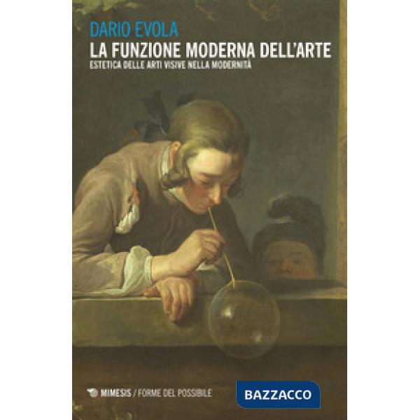 Funzione moderna dell'arte. Estetica delle arti visive nella modernità (La)