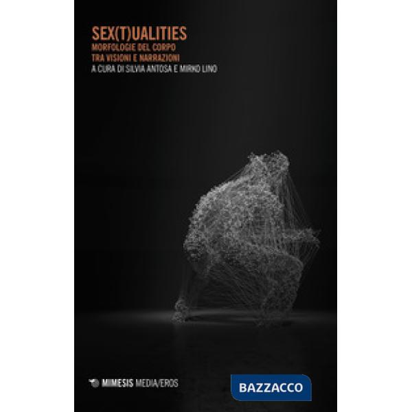 Sex(t)ualities. Corpi, raffigurazioni, rappresentazioni