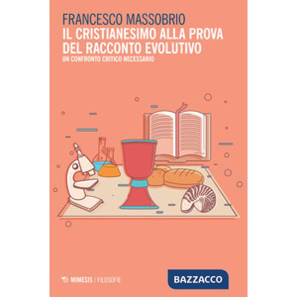 Cristianesimo alla prova del racconto evolutivo. Un confronto critico necessario