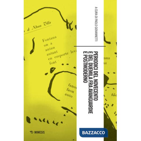 Periodici del Novecento e del Duemila fra avanguardie e postmoderno