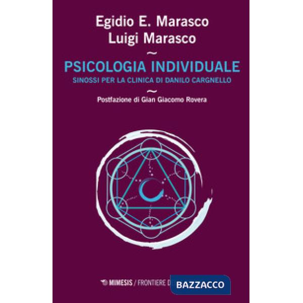 Psicologia individuale. Sinossi per la clinica di Danilo Cargnello