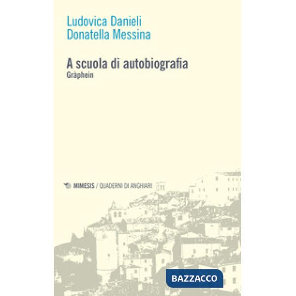 A scuola di autobiografia. Gràphein