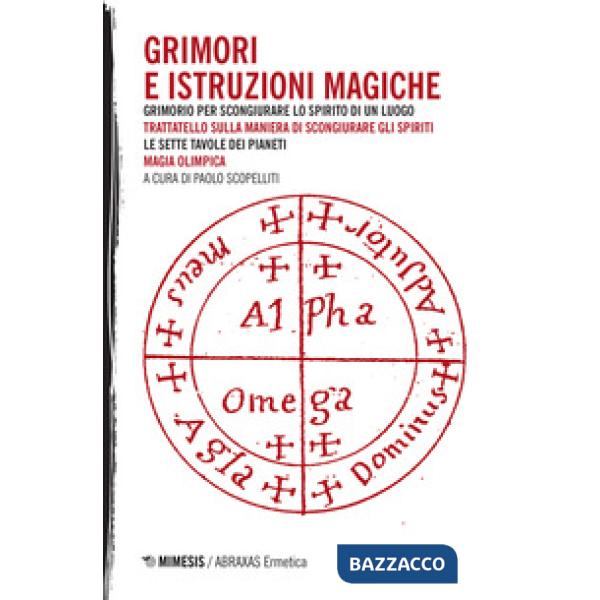 Grimori e istruzioni magiche: Grimorio per scongiurare lo spirito di un luogo-Trattatello sulla maniera di scongiurare gli spiri