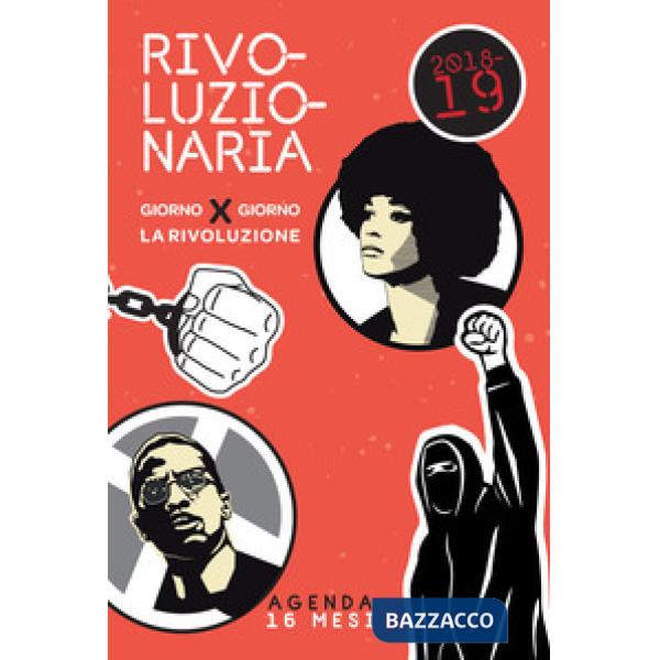 Rivoluzionaria 2018-2019. Agenda 16 mesi