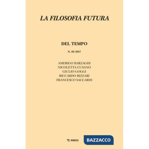 Filosofia futura (2017) (La). Vol. 9: Del tempo