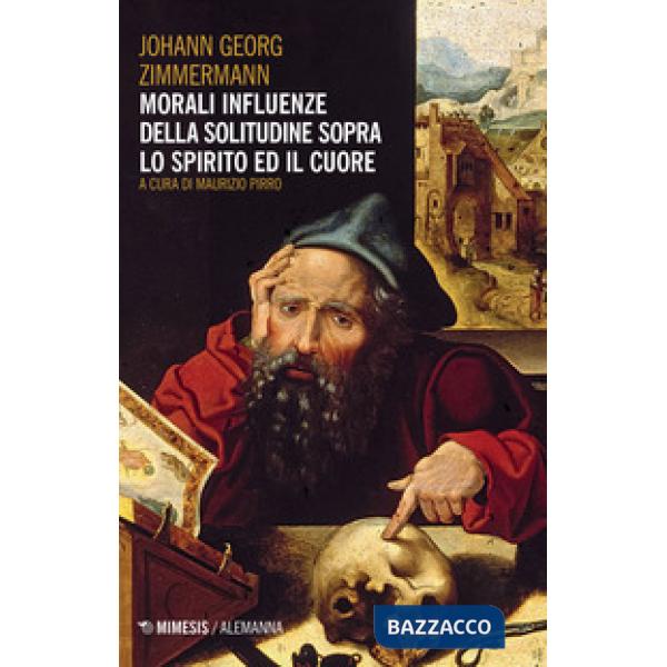 Morali influenze della solitudine. Sopra lo spirito e il cuore