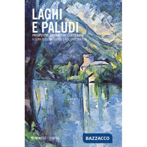 Laghi e paludi. Prospettive geografiche e letterarie