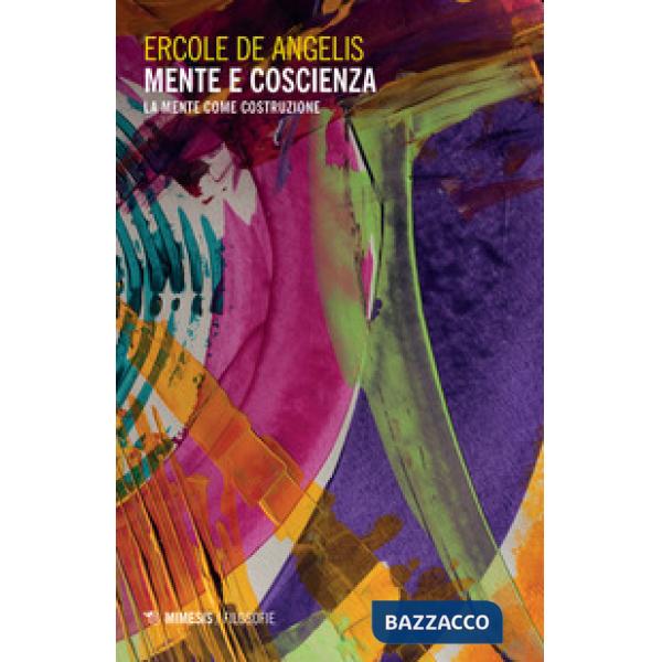 Mente e coscienza. La mente come costruzione