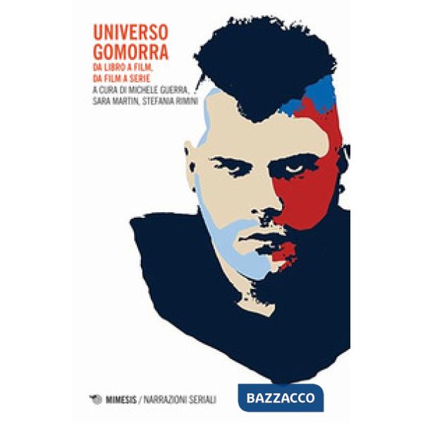 Universo Gomorra. Da libro a film, da film a serie