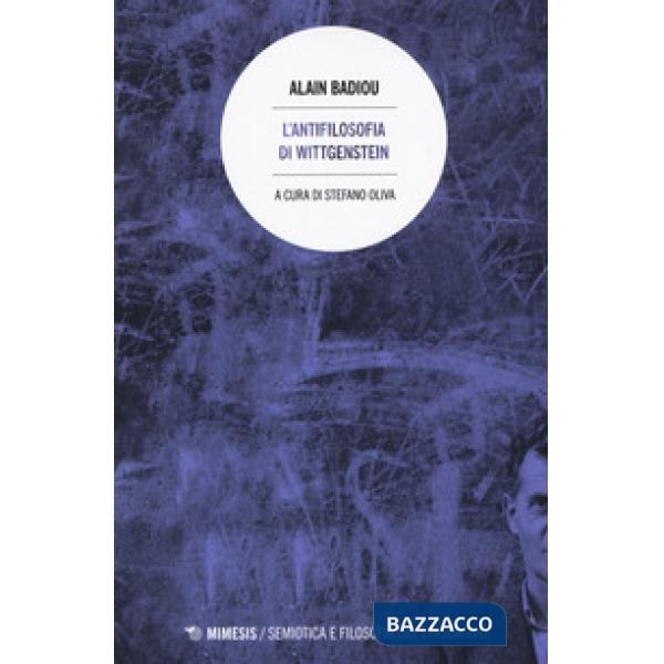 Antifilosofia di Wittgenstein (L')