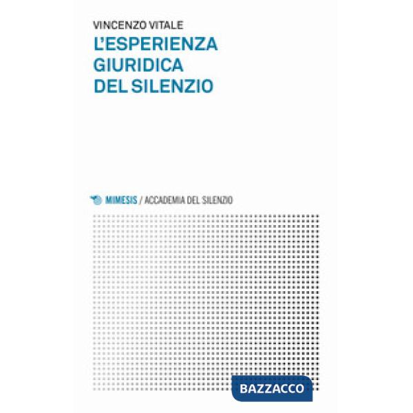 Esperienza giuridica del silenzio (L')
