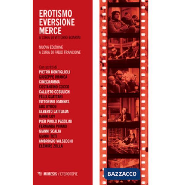 Erotismo eversione merce. Nuova ediz.