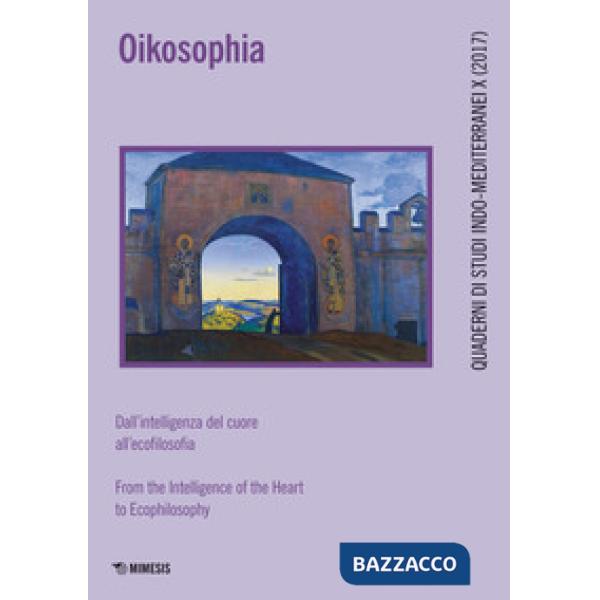 Oikosophia. Dall'intelligenza del cuore all'ecofilosofia