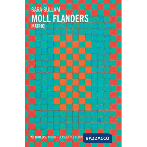 Moll Flanders. Matrici