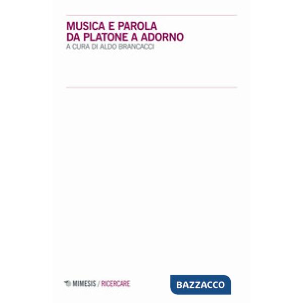 Musica e parola da Platone a Adorno