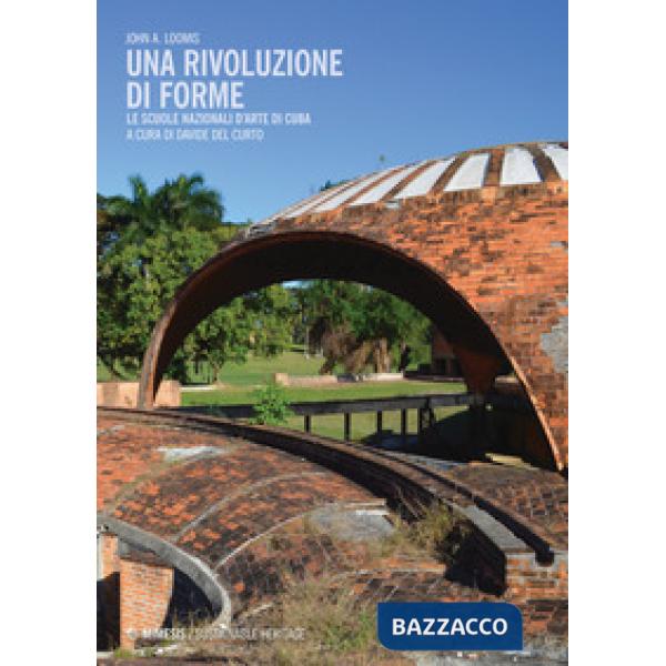 Rivoluzione di forme. Le Scuole Nazionali d'Arte di Cuba (Una)