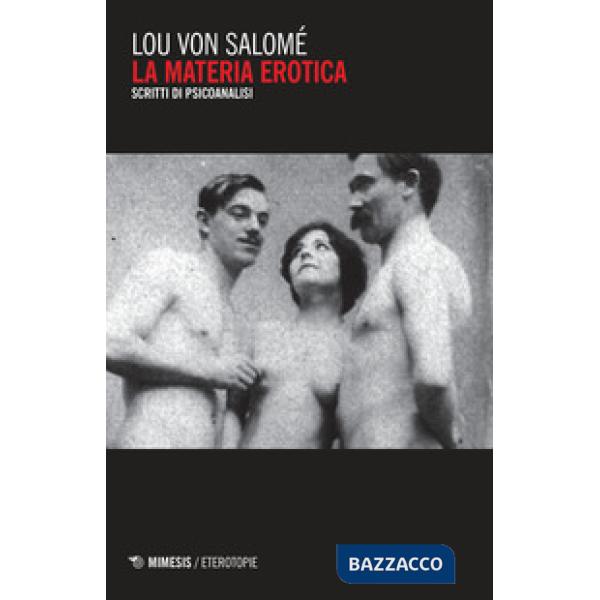 Materia erotica. Scritti di psicoanalisi (La)