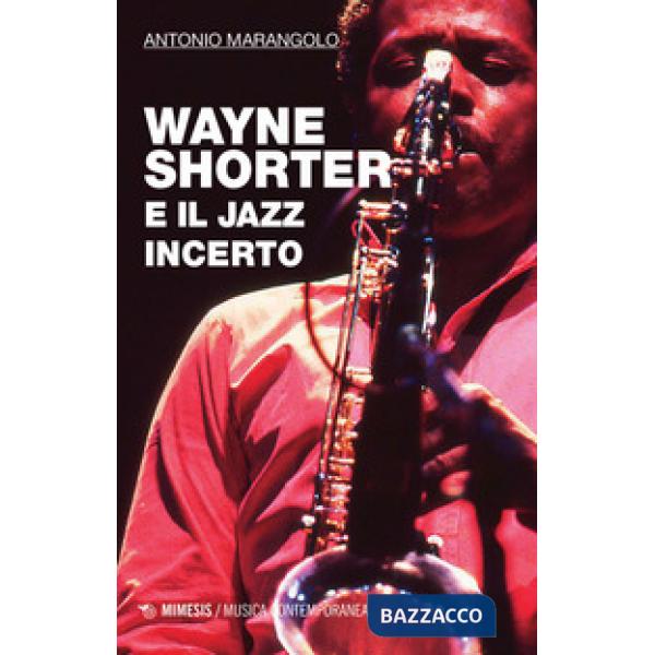 Wayne Shorter e il jazz incerto