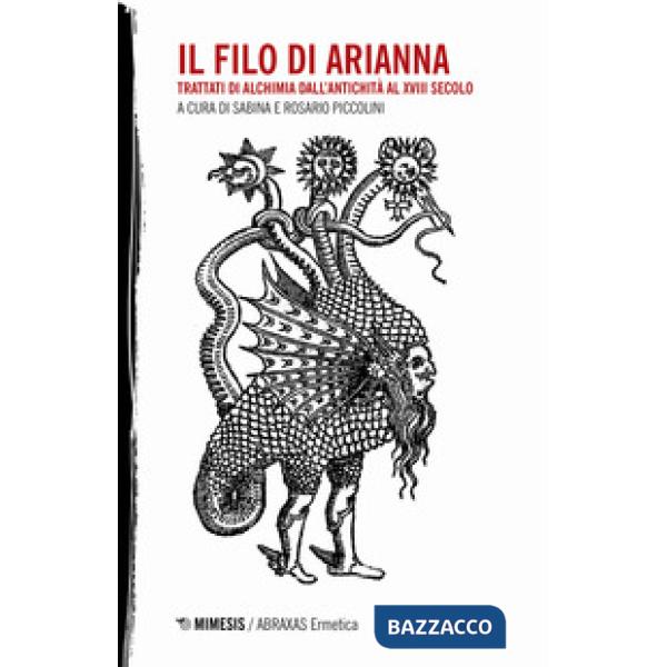 Filo di Arianna. Trattati di alchimia dall'antichità al XVIII secolo (Il). Vol. 3