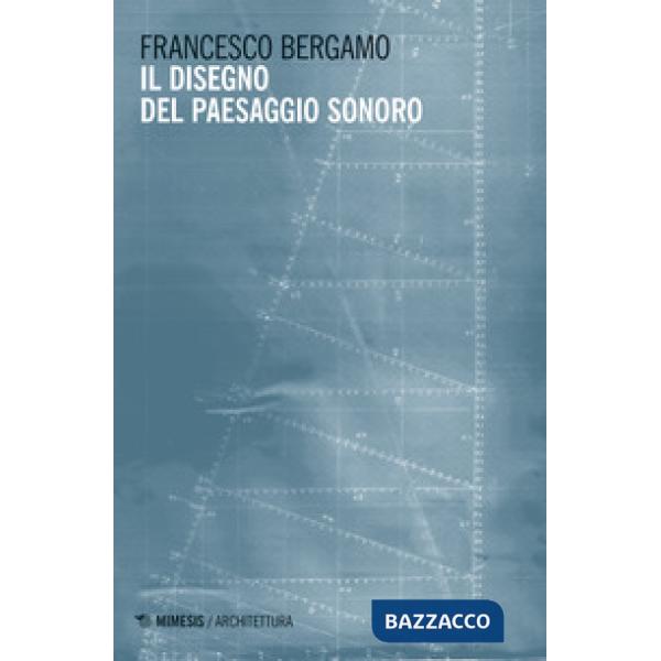 Disegno del paesaggio sonoro (Il)