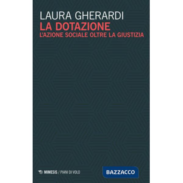 Dotazione. L'azione sociale oltre la giustizia (La)